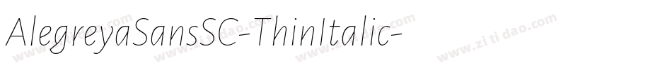 AlegreyaSansSC-ThinItalic字体转换