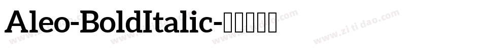 Aleo-BoldItalic字体转换