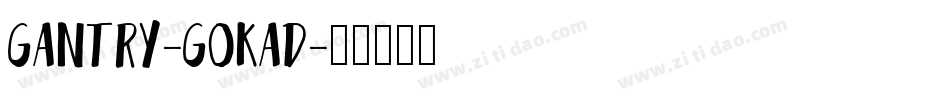 Gantry-GOKAD字体转换