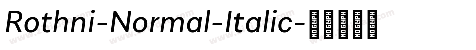 Rothni-Normal-Italic字体转换 Rothni-Normal-Italic字体转换