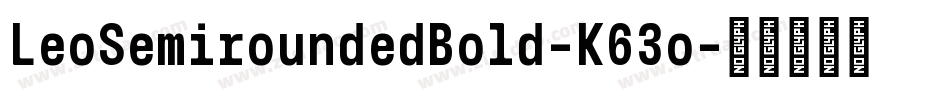 LeoSemiroundedBold-K63o字体转换