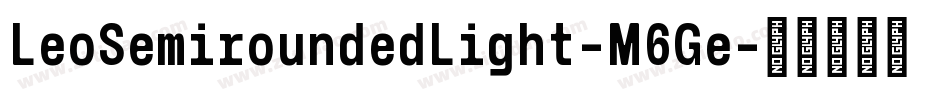 LeoSemiroundedLight-M6Ge字体转换