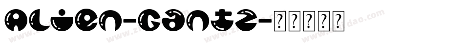 Alien-Gantz字体转换