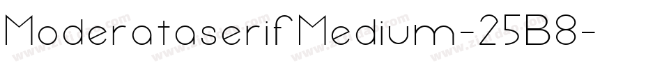 ModerataserifMedium-25B8字体转换