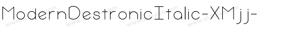 ModernDestronicItalic-XMjj字体转换
