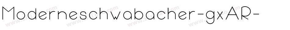 Moderneschwabacher-gxAR字体转换