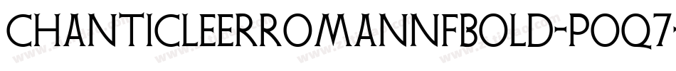 ChanticleerRomanNfBold-POq7字体转换