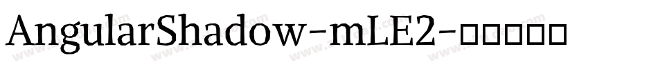 AngularShadow-mLE2字体转换