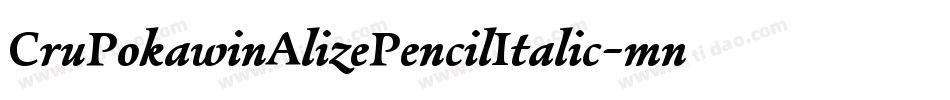 CruPokawinAlizePencilItalic-mnwv字体转换