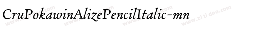 CruPokawinAlizePencilItalic-mnwv字体转换