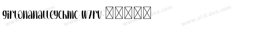 GirlOnAnAlleyChmc-W7rV字体转换