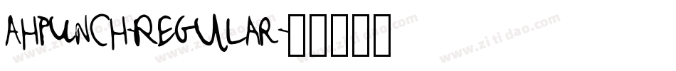 AHPUNCH-Regular字体转换
