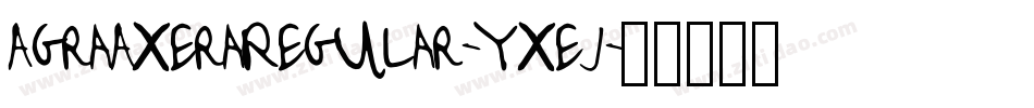 AgraAxeraRegular-Yxej字体转换
