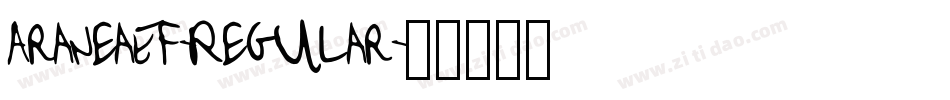 AraneaEF-Regular字体转换 AraneaEF-Regular字体转换