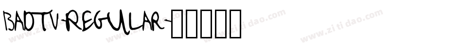 BadTV-Regular字体转换