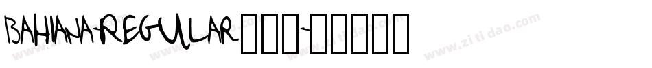 Bahiana-Regular生成器字体转换