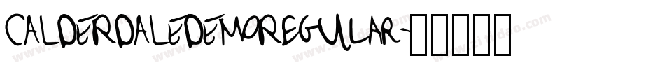 CALDERDALEDEMORegular字体转换 CALDERDALEDEMORegular字体转换