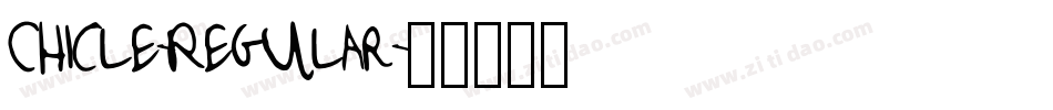 Chicle-Regular字体转换