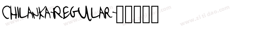 Chilanka-Regular字体转换
