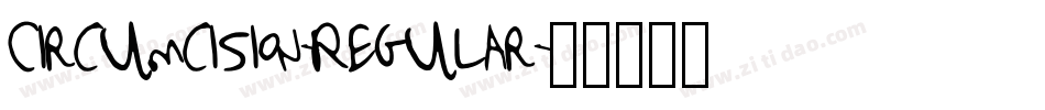 Circumcision-Regular字体转换