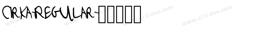Cirka-Regular字体转换 Cirka-Regular字体转换