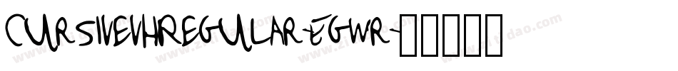 CursivevhRegular-Egwr字体转换 CursivevhRegular-Egwr字体转换