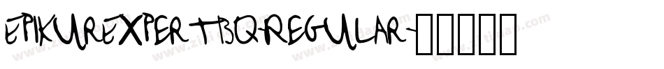 EpikurExpertBQ-Regular字体转换 EpikurExpertBQ-Regular字体转换