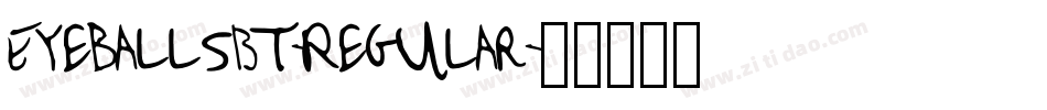 EyeballsBT-Regular字体转换 EyeballsBT-Regular字体转换