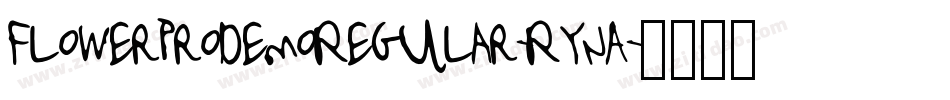 FlowerprodemoRegular-RynA字体转换 FlowerprodemoRegular-RynA字体转换