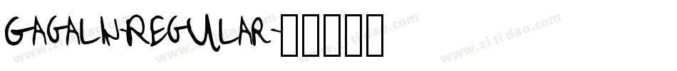 Gagalin-Regular字体转换