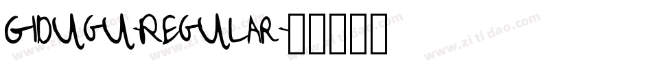 Gidugu-Regular字体转换
