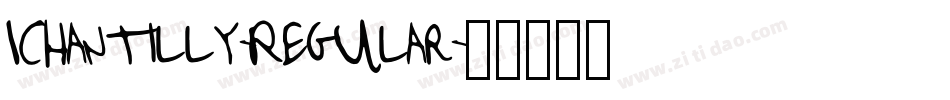 Ichantilly-Regular字体转换 Ichantilly-Regular字体转换