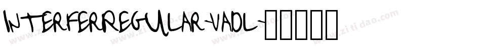 InterferRegular-Vadl字体转换 InterferRegular-Vadl字体转换
