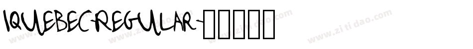 Iquebec-Regular字体转换
