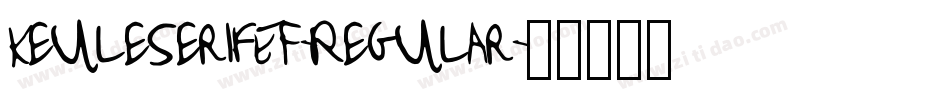 KeuleSerifEF-Regular字体转换