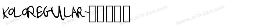 KoloRegular字体转换 KoloRegular字体转换