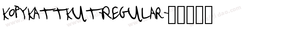 KopyKattKut-Regular字体转换