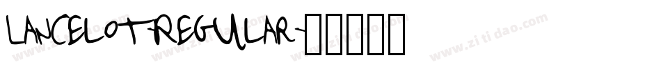 Lancelot-Regular字体转换