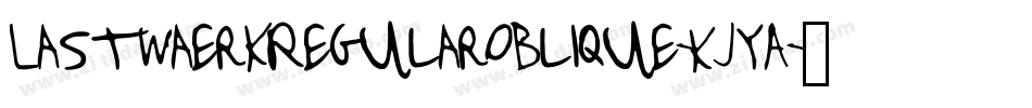 LastwaerkRegularOblique-KJyA字体转换
