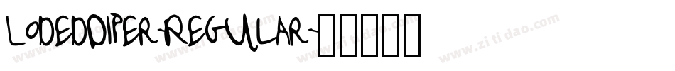 LodedDiper-Regular字体转换