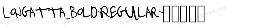Longatta_bold-Regular字体转换 Longatta_bold-Regular字体转换