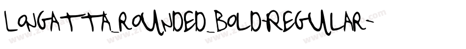 Longatta_rounded_bold-Regular字体转换 Longatta_rounded_bold-Regular字体转换