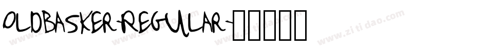 Oldbasker-Regular字体转换