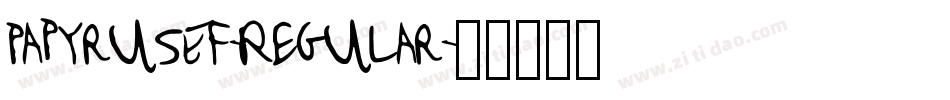 PapyrusEF-Regular字体转换 PapyrusEF-Regular字体转换