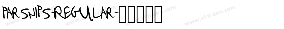 Parsnips-Regular字体转换 Parsnips-Regular字体转换