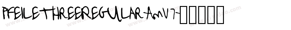 PfeilethreeRegular-AmV7字体转换