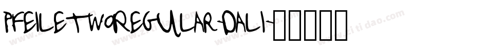PfeiletwoRegular-Dal1字体转换 PfeiletwoRegular-Dal1字体转换