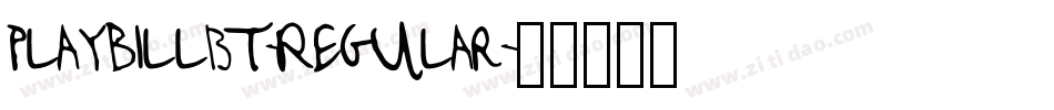 PlaybillBT-Regular字体转换 PlaybillBT-Regular字体转换