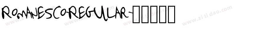 Romanesco-Regular字体转换