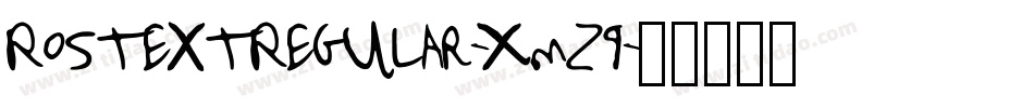 RostextRegular-XmZ9字体转换 RostextRegular-XmZ9字体转换
